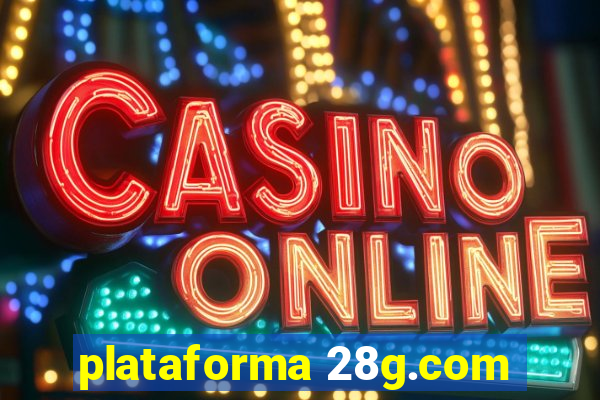 plataforma 28g.com